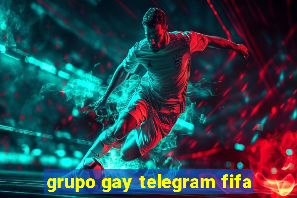 grupo gay telegram fifa